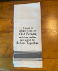 WH  Age Kitchen Towels - Witty and Fun