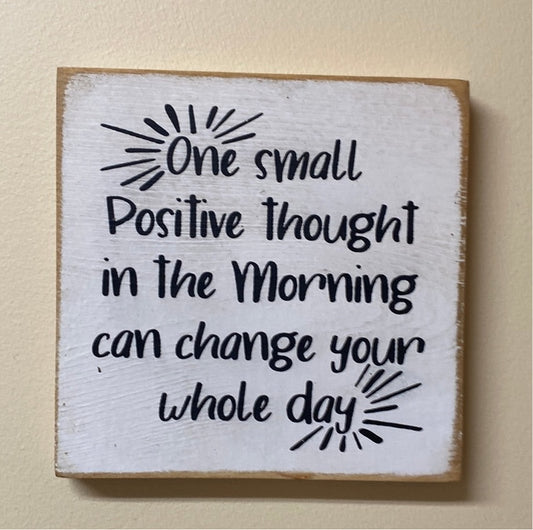 SC - One Small Positive Thought Wood Sign (Gina B’s)